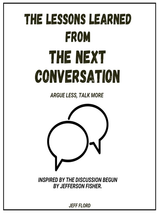Title details for The Lessons Learned  From  the Next Conversation by Jeff Flord - Available